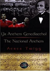Yr Anthem Genedlaethol / National Anthem (Cyfres Cip Ar Gymru / Wonder Wales) (English and Welsh Edition)