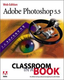 Adobe(R) Photoshop(R) 5.5 Classroom in a Book