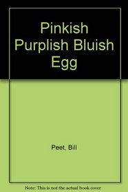 Pinkish Purplish Bluish Egg