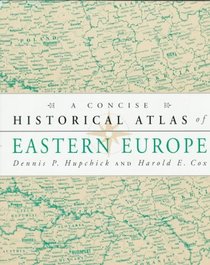 A Concise Historical Atlas of Eastern Europe (Concise Historical Atlas of Eastern Europe)
