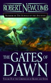 The Gates of Dawn (The Chronicles of Blood and Stone, Vol, 2)
