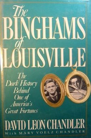 Binghams of Louisville: The Dark History Behind One of America's Great Fortunes