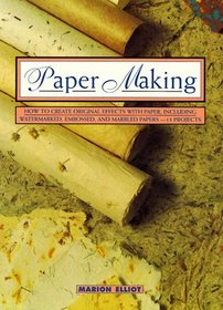 Paper Making: How to Create Original Effects With Paper, Including Watermarked, Embossed and Marbled Papers-13 Projects (Contemporary Crafts Series)