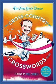 The New York Times Cross-Country Crosswords: 150 Medium Level Puzzles