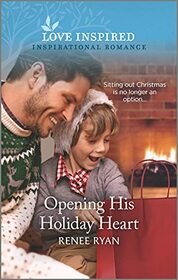 Opening His Holiday Heart (Thunder Ridge, Bk 3) (Love Inspired, No 1397)