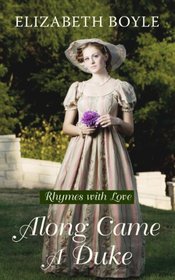 Along Came a Duke: Rhymes With Love (Thorndike Press Large Print Romance Series)