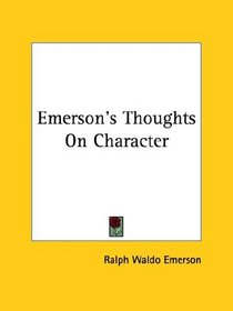 Emerson's Thoughts On Character