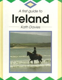 A First Guide to Ireland (First Guides)