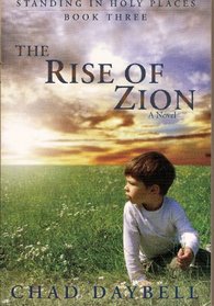 The Rise of Zion (Standing in Holy Places Book 3)
