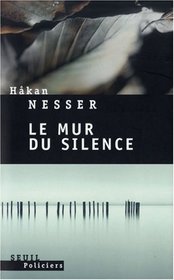 Le mur du silence (The Inspector and Silence) (Inspector Van Veeteren, Bk 5) (French Edition)