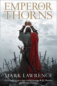 Emperor of Thorns (Broken Empire, Bk 3)