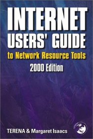 Internet Users' Guide to Network Resource Tools, 2000 Edition