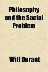 Philosophy and the Social Problem