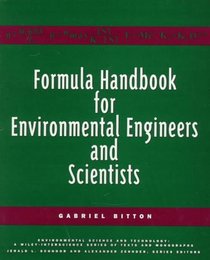 Formula Handbook for Environmental Engineers and Scientists (Environmental Science and Technology: A Wiley-Interscience Series of Texts and Monographs)