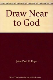 Draw Near to God