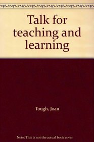 Talk for teaching and learning