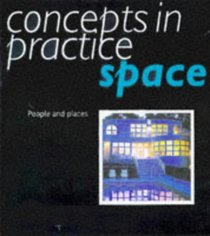 Space: People and Places (Concepts in Practice)