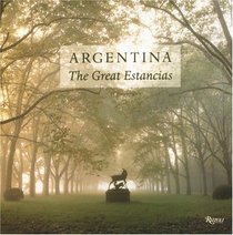 Argentina : The Great Estancias
