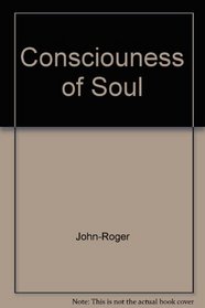 The Consciousness of Soul