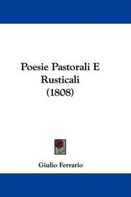 Poesie Pastorali E Rusticali (1808) (Italian Edition)
