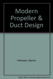 Modern Propeller & Duct Design