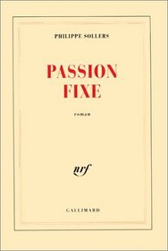 Passion fixe: Roman (French Edition)