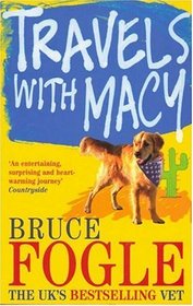 Travels with Macy: One Man and His Dog Take a Journey Through America in Search of Home