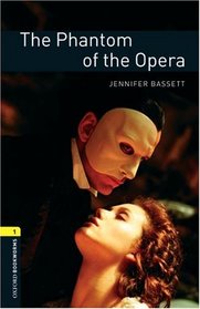 The Phantom of the Opera: 400 Headwords (Oxford Bookworms Library)