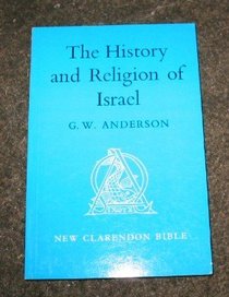 The History and Religion of Israel (New Clarendon Bible-Ot Series)