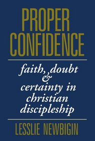 Proper Confidence - Faith, Dount and Certainty in Christian Discipleship