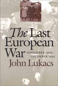The Last European War: September 1939 - December 1941