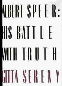 Albert Speer: His Battle With Truth