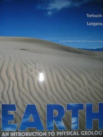 EARTH an Introduction to Physical Geology Custom Edition for Salt Lake Community College (With CD-ROM)