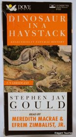 Dinosaur in a Haystack: Reflections in Natural History (Audio Cassette) (Unabridged)