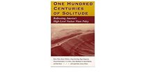 One Hundred Centuries Of Solitude: Redirecting America's High-level Nuclear Waste Policies
