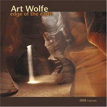 Art Wolfe: Edge of the Earth 2008 Calendar