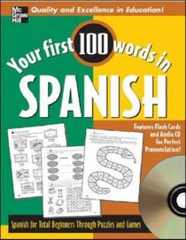 Your First 100 Words Spanish w/Audio CD (Your First 100 Words In...)