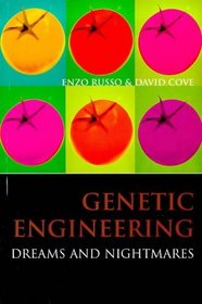 Genetic Engineering: Dreams and Nightmares
