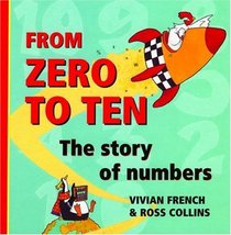 From Zero to Ten: The Story of Numbers