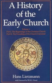 A History of the Early Church: Volume I (Library of Ecclesiastical History)