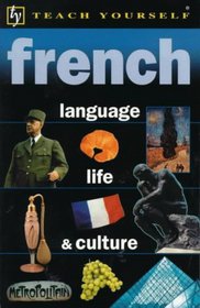 French Language, Life and Culture (Teach Yourself)