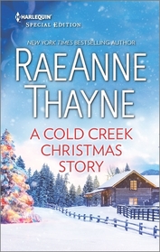 A Cold Creek Christmas Story (Cowboys of Cold Creek, Bk 14) (Harlequin Special Edition, No 2443)