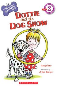 The Pooches of Peppermint Park: Dottie and the Dog Show (Scholastic Reader, Level 2)