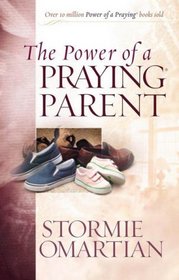 The Power of a Praying Parent (Power of Praying)
