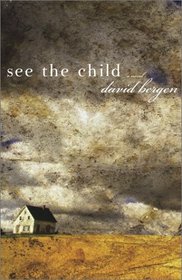 See the Child: A Novel