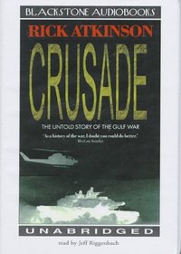 Crusade: The Untold Story of the Gulf War