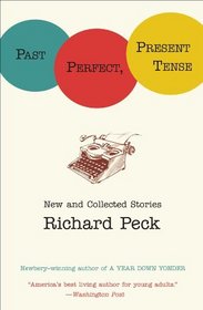 Past Perfect, Present Tense: New And Collected Stories (Turtleback School & Library Binding Edition)