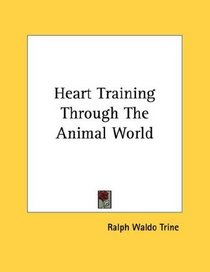 Heart Training Through The Animal World
