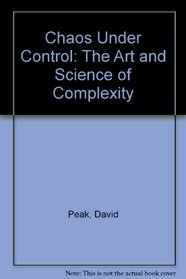 Chaos Under Control: The Art and Science of Complexity