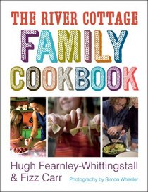 The River Cottage Family Cookbook